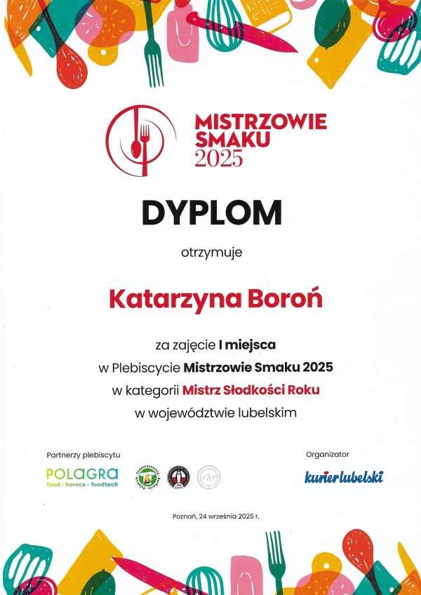 Dyplom- Mistrzowie Smaku 2025 w kategorii Mistrz Słodkości Roku w województwie lubelskim